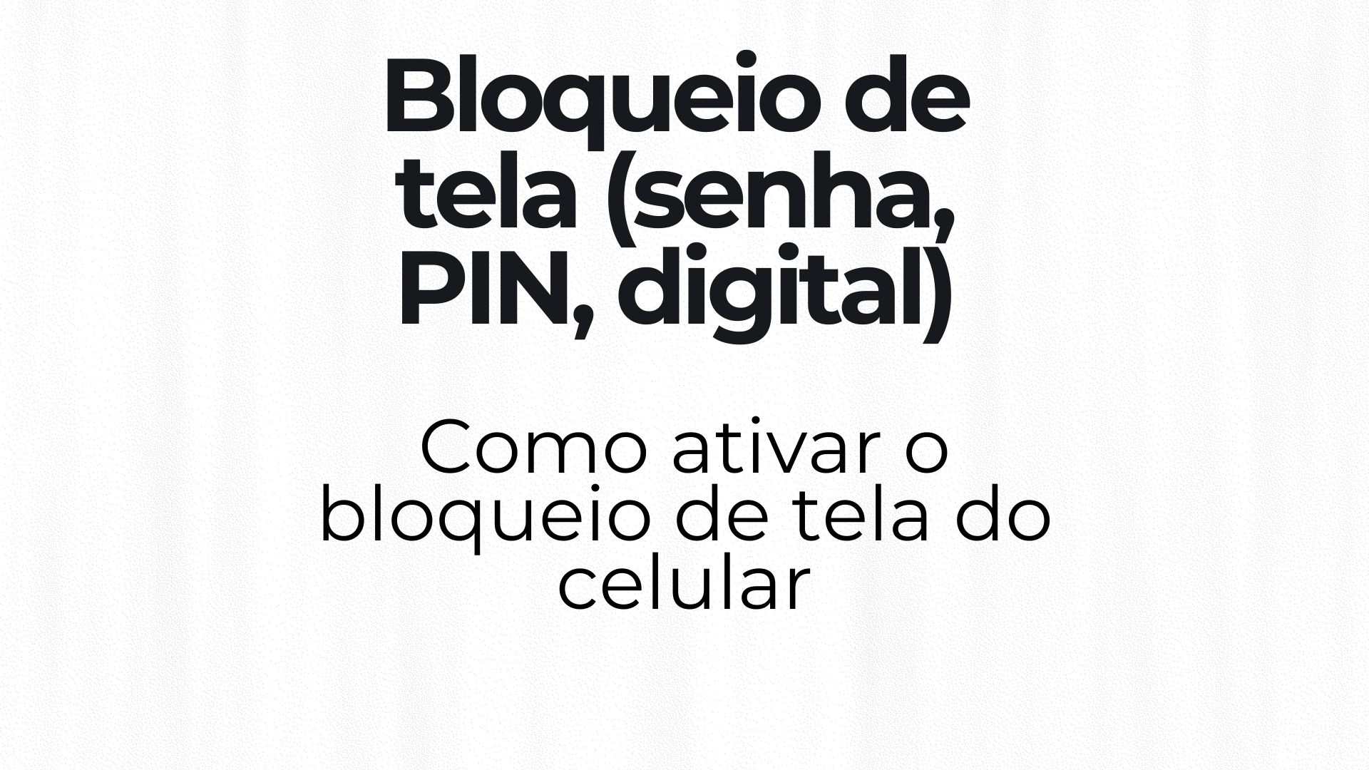 Slide 18: Bloqueio de tela